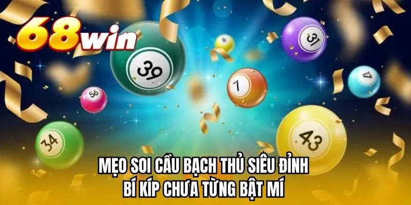 Mẹo Soi Cầu Bạch Thủ Siêu Đỉnh - Bí Kíp Chưa Từng Bật Mí